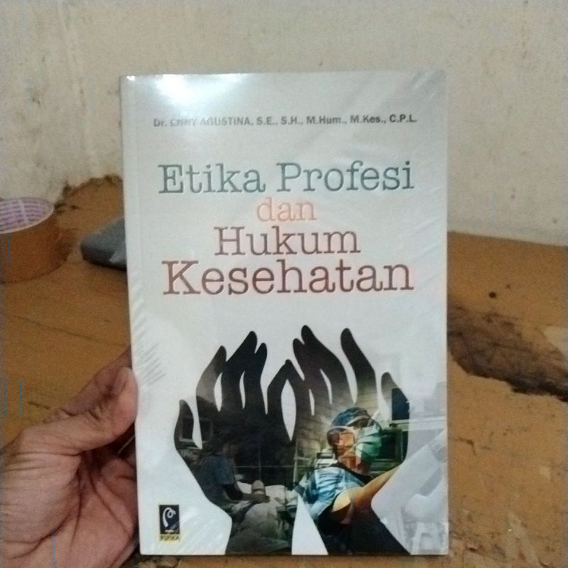 Jual Buku Ori Etika Profesi Dan Hukum Kesehatan Enny Agustina Penerbit