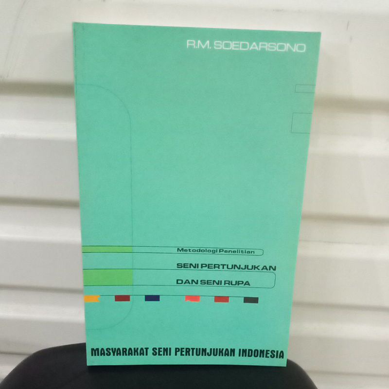 Jual Metodologi penelitian seni pertunjukan dan seni rupa by R.M