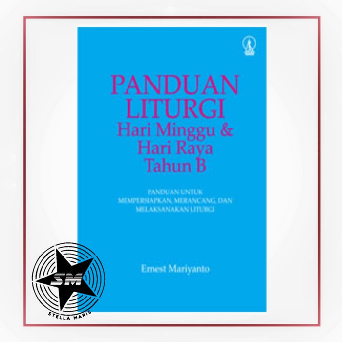 Jual Panduan Liturgi Hari Minggu & Hari Raya Tahun B | Shopee Indonesia