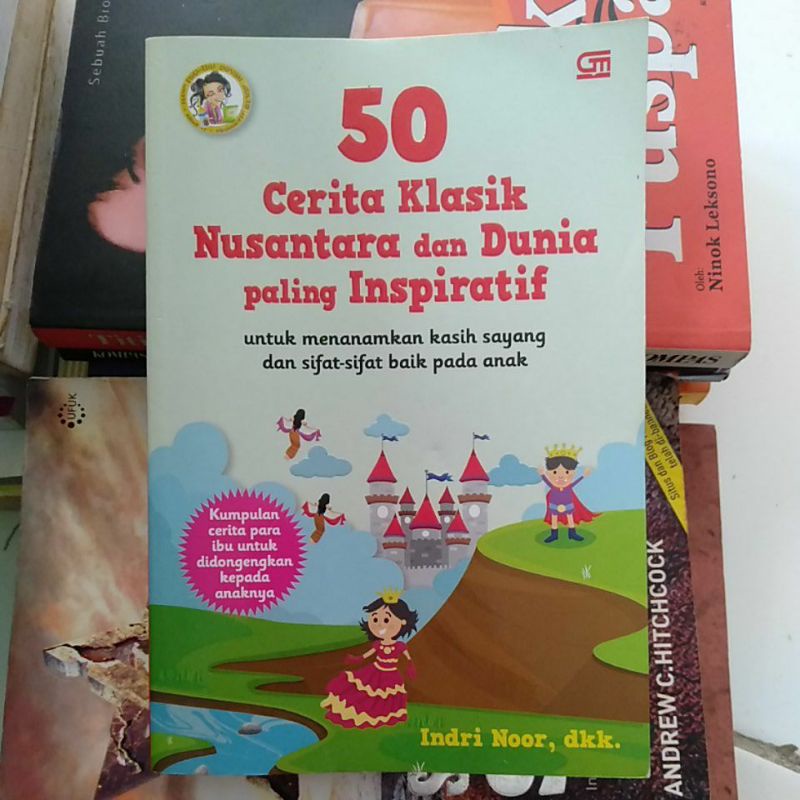 Jual Buku 50 Cerita Klasik Nusantara Dan Dunia Paling Inspiratif-Indri ...