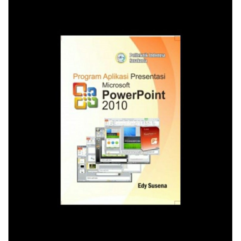 Jual Buku Program Aplikasi Presentasi Microsoft PowerPoint 2010 - BUKU ...