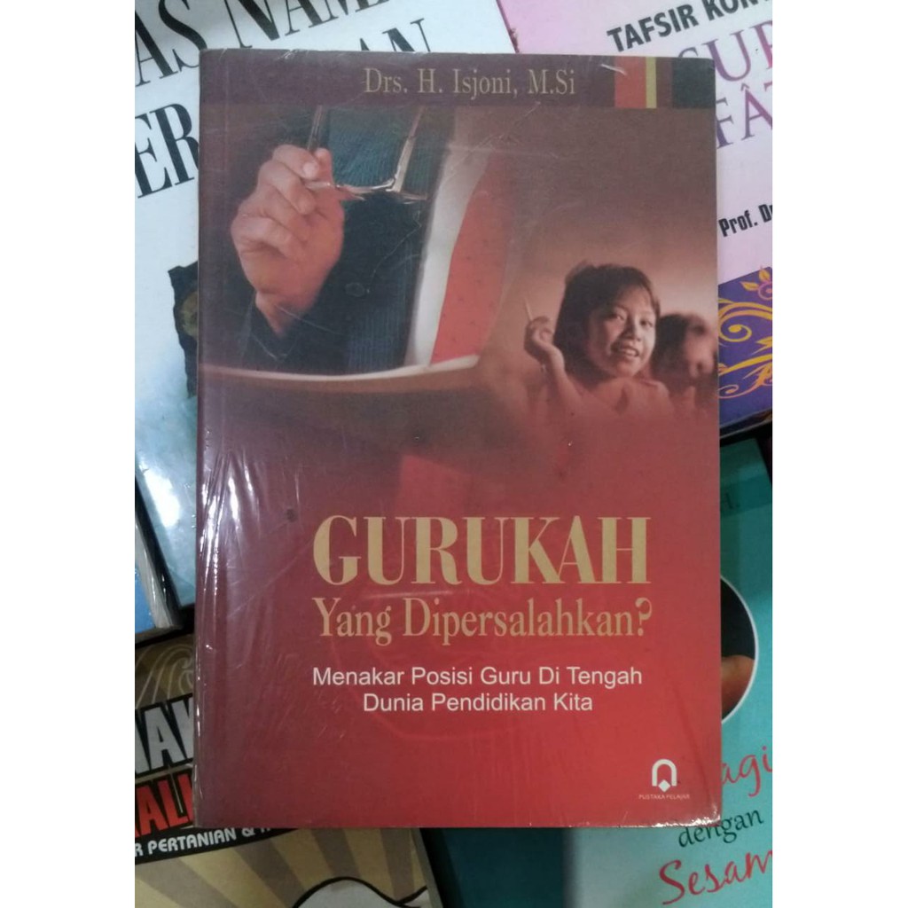 Jual BUKU ORIGINAL GURUKAH YANG DIPERSALAHKAN - ISJONI - PUSTAKA ...