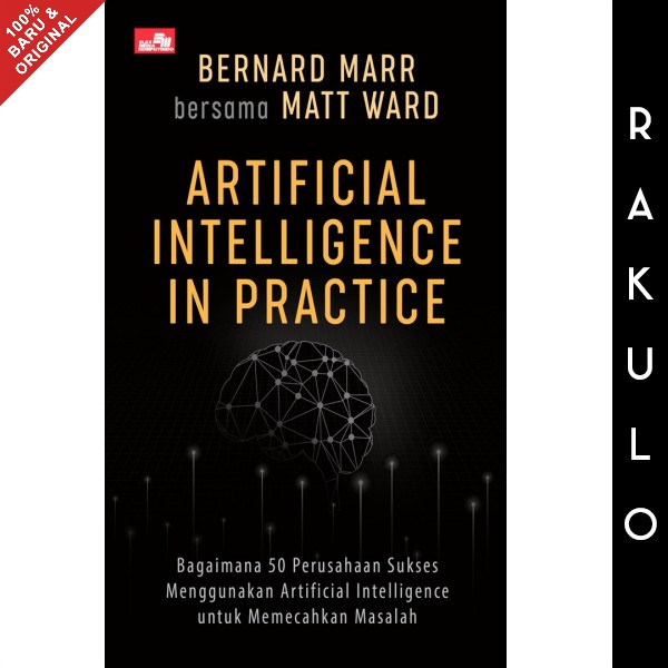 Jual Buku Artificial Intelligence In Practice - Bernard Marr | Shopee ...