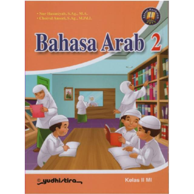 Jual BAHASA ARAB 2 KELAS II MI SESUAI KURIKULUM 2013 | Shopee Indonesia