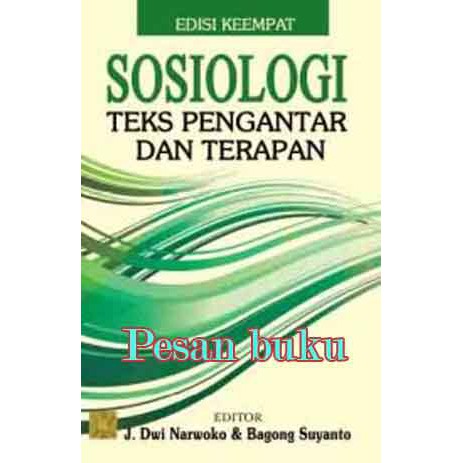 Jual Buku Sosiologi Teks Pengantar Dan Terapan - Edisi Keempat/ J. Dwi ...