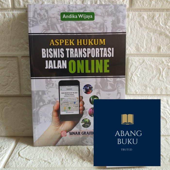 Andi Wijaya dan Aspek Hukum Bisnis Transportasi Jalan Online: Sebuah Tinjauan Komprehensif