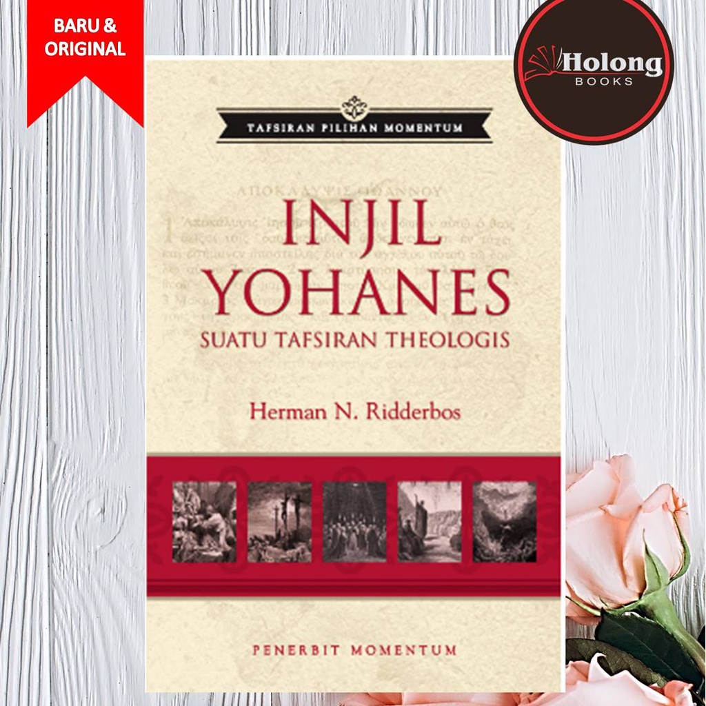 Jual Buku Tafsiran Pilihan Momentum: Injil Yohanes - Herman Ridderbos ...