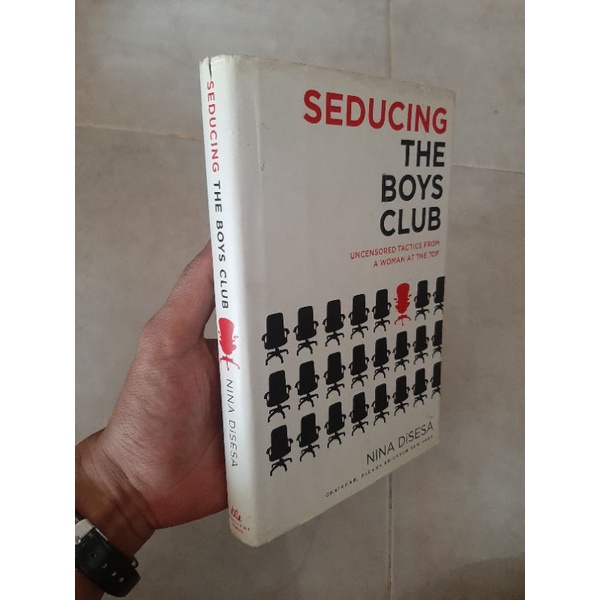 Jual Seducing The Boys Club (Uncensored Tactics From A Woman At The Top