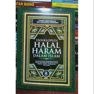 Jual ENSIKLOPEDI HALAL HARAM DALAM ISLAM . Syaikh Muhammad Bin Shalih ...