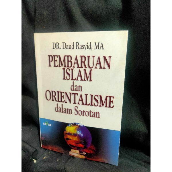 Jual Pembaruan Islam dan Orientalisme oleh DAUD RASYID 2002 NUPY ...