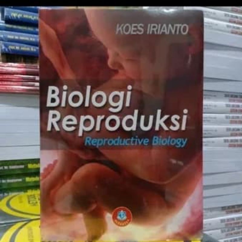 Jual BIOLOGI REPRODUKSI KOES IRIANTO BUKU ORIGINAL | Shopee Indonesia