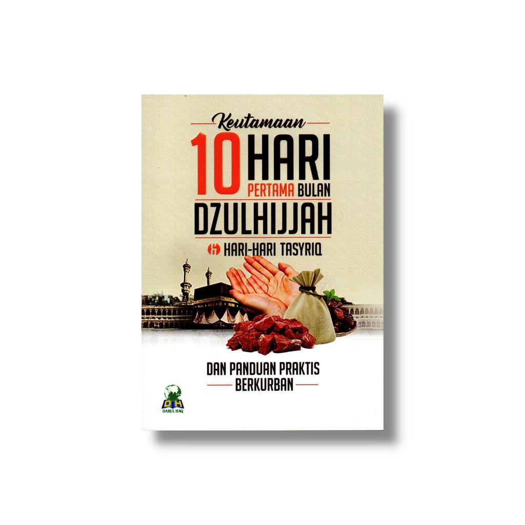 Jual Keutamaan 10 Hari Pertama Bulan Dzulhijjah & Hari-hari Tasyriq Dan ...