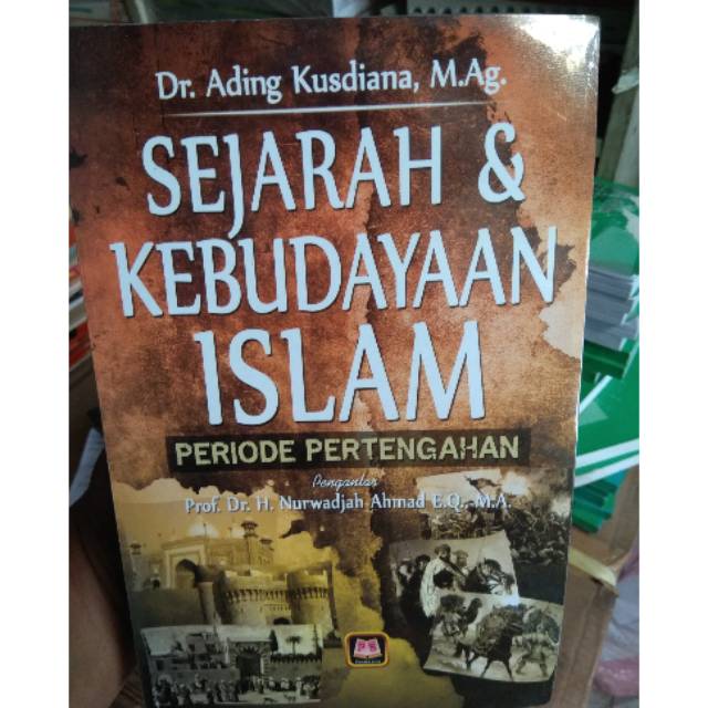 Jual Sejarah Dan Kebudayaan Islam Periode Pertengahan Dr Ading Kusdiana