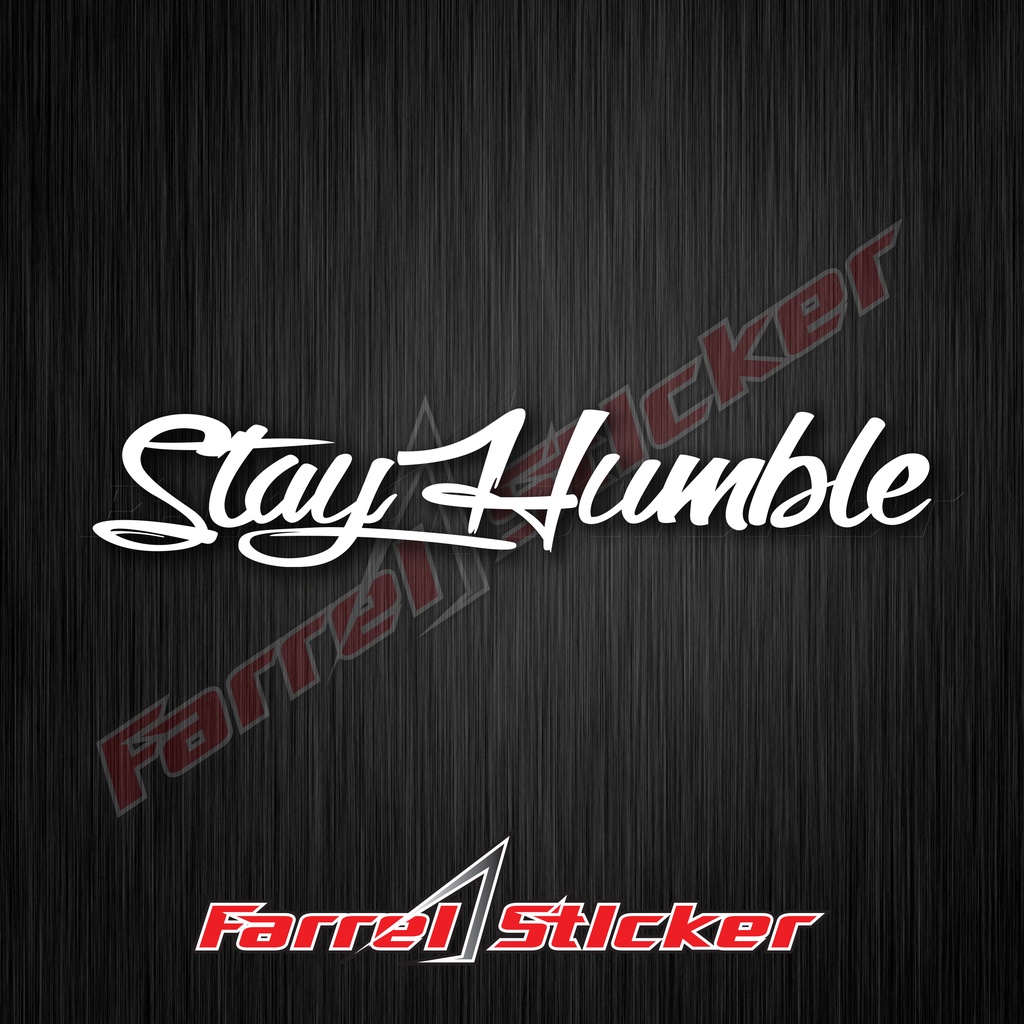 Jual stiker Sticker stay humble 15 cm | Shopee Indonesia