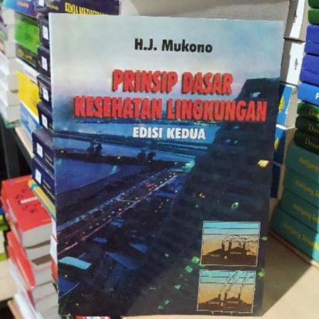 Jual BUKU PRINSIP DASAR KESEHATAN LINGKUNGAN EDISI 2 - MUKONO | Shopee ...