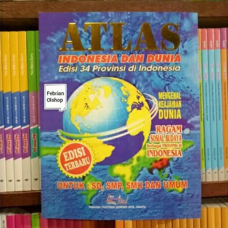 Jual BUKU ATLAS INDONESIA DAN DUNIA EDISI 34 PROVINSI DI INDONESIA ...