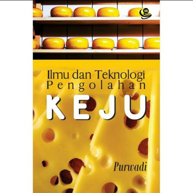 Jual [ Original ] Buku Ilmu dan Teknologi Pengolahan Keju - UB Press ...