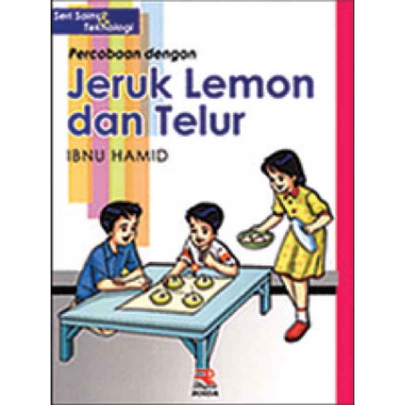 Jual Buku Seri Sains And Teknologi Percobaan Dengan Jeruk Lemon Dan Telur