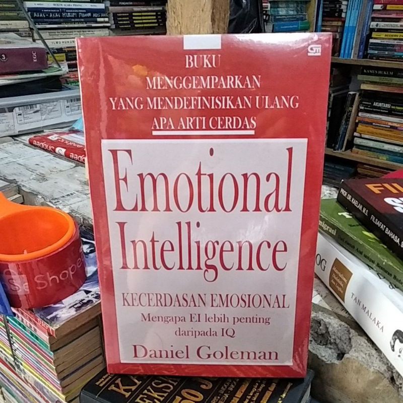 Jual Emotional Intelligence Kecerdasan Emosional Mengapa Ei Lebih