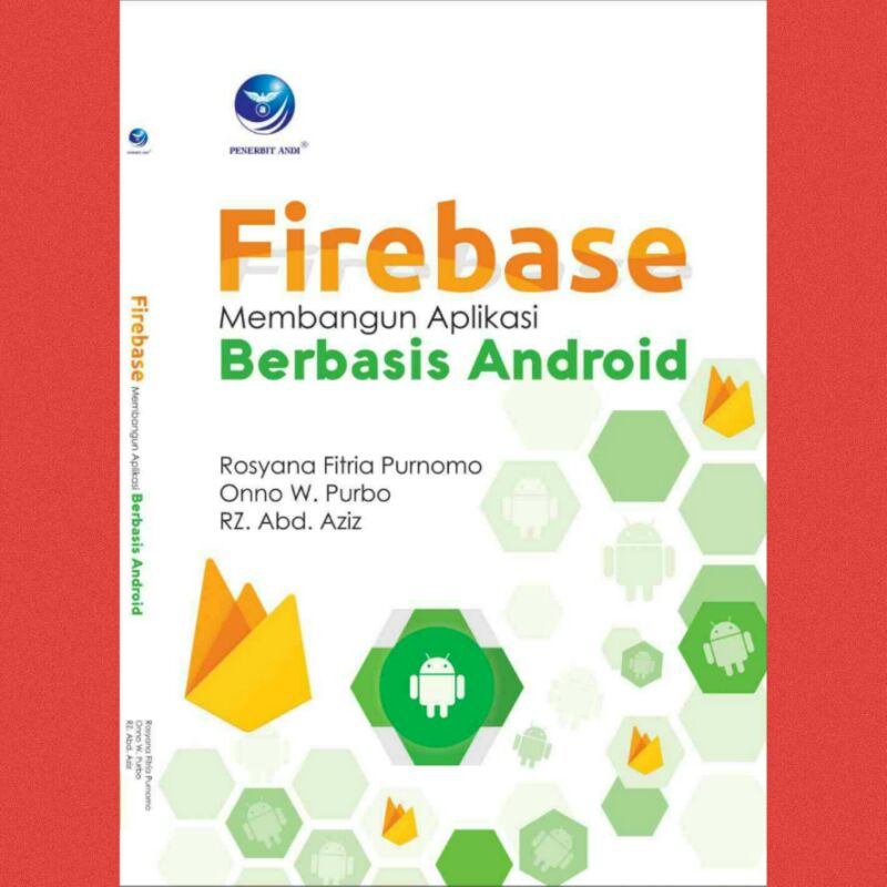 Jual Buku Firebase Membangun Aplikasi Berbasis Android | Shopee Indonesia