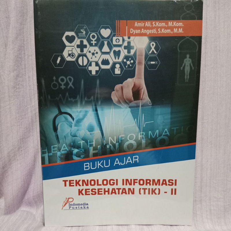 Jual Buku Ajar Teknologi Informasi Kesehatan (TIK)- II | Shopee Indonesia