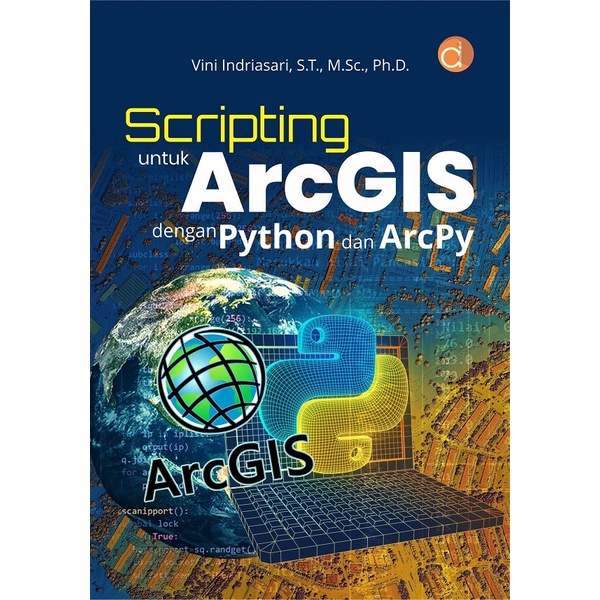 Jual Buku Scripting Untuk ArcGIS Dengan Python Dan ArcPy - FC | Shopee ...