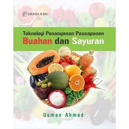 Jual Buku Teknologi Penanganan Pascapanen Buahan dan Sayuran - Usman ...