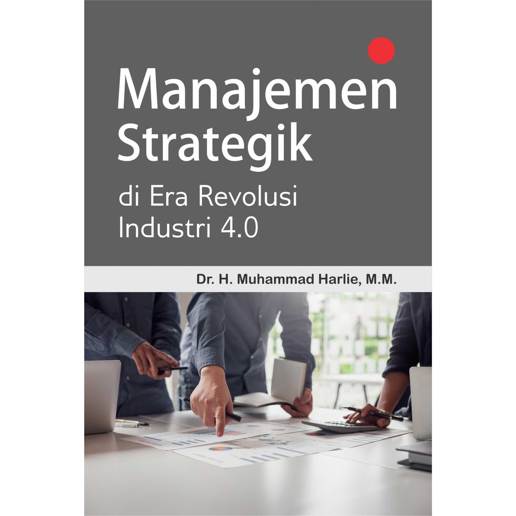 Jual Buku Manajemen Strategik Di Era Revolusi Industri 4.0- BUKU ...