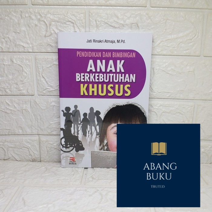 Jual BUKU ORI Pendidikan Dan Bimbingan Anak Berkebutuhan Khusus Jati Rinakri Atmaja | Shopee ...