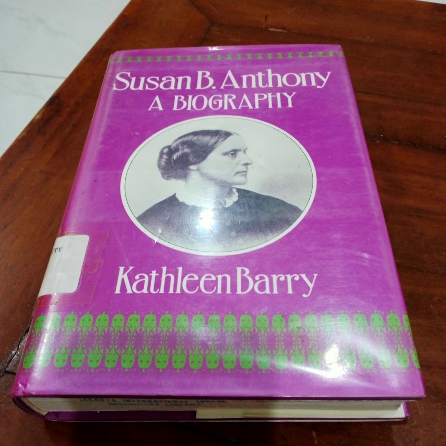 Jual SUSAN B ANTHONY A BIOGRAPHY KATHLEEN BARRY | Shopee Indonesia