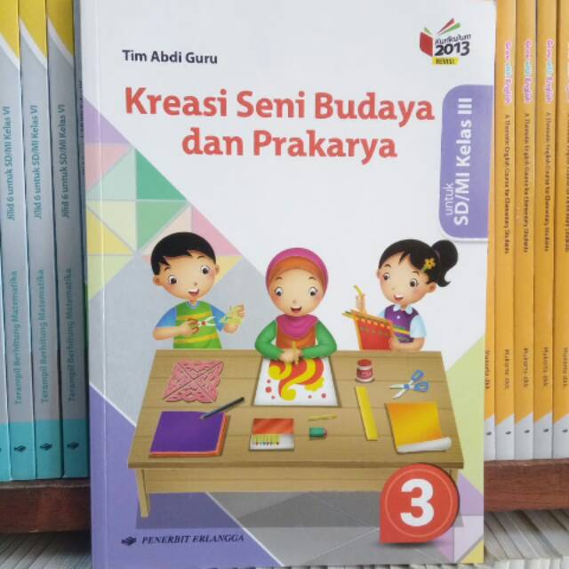 Jual Kreasi Seni Budaya Dan Prakarya SD Kelas 3 Edisi K13 Revisi ...