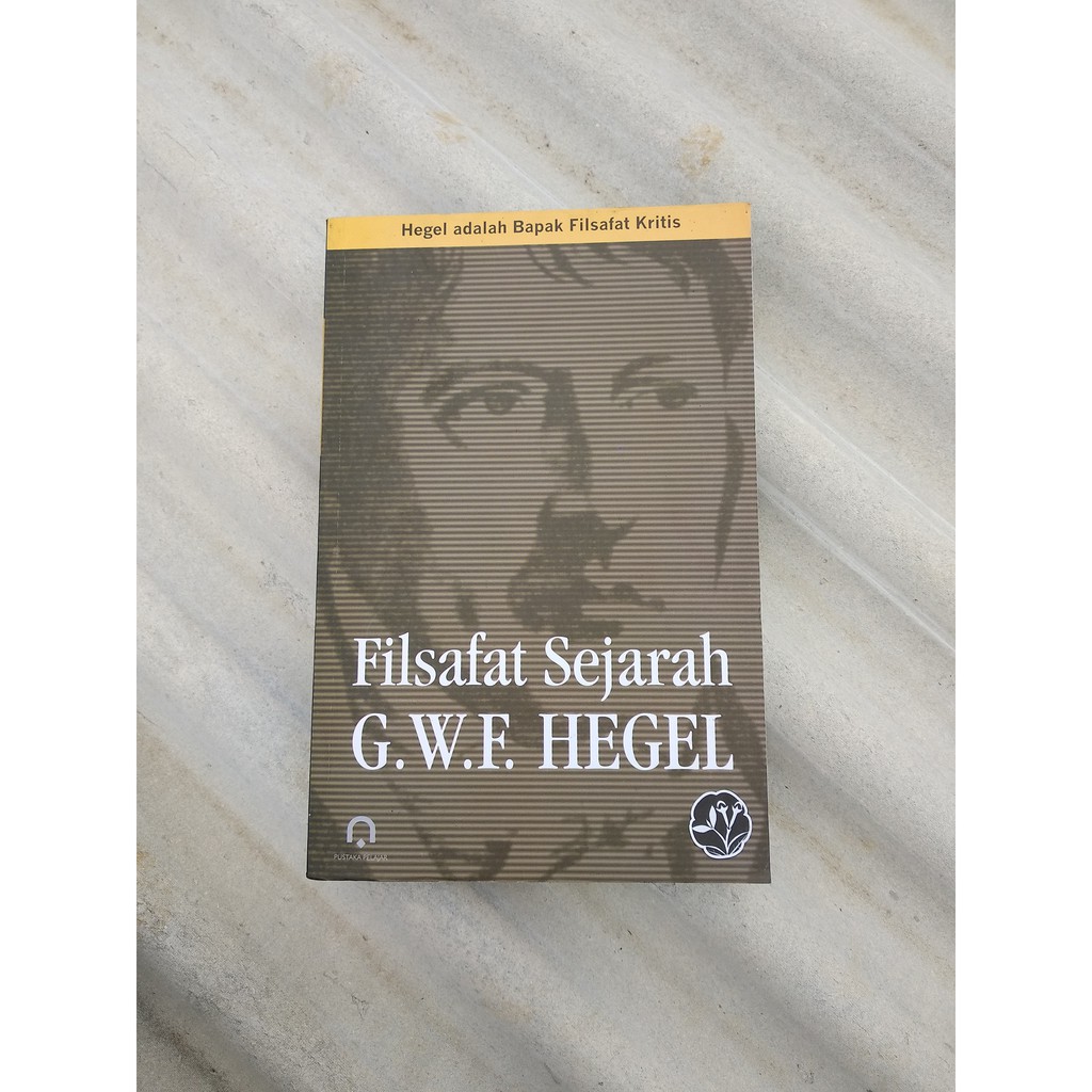 Jual Buku Filsafat Sejarah G W F Hegel Shopee Indonesia