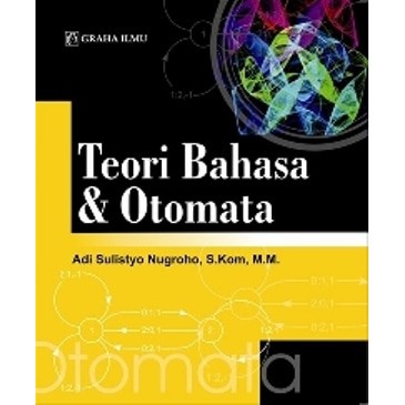 Jual Teori Bahasa & Otomata (Adi Sulistyo Nugroho) - Graha Ilmu ...