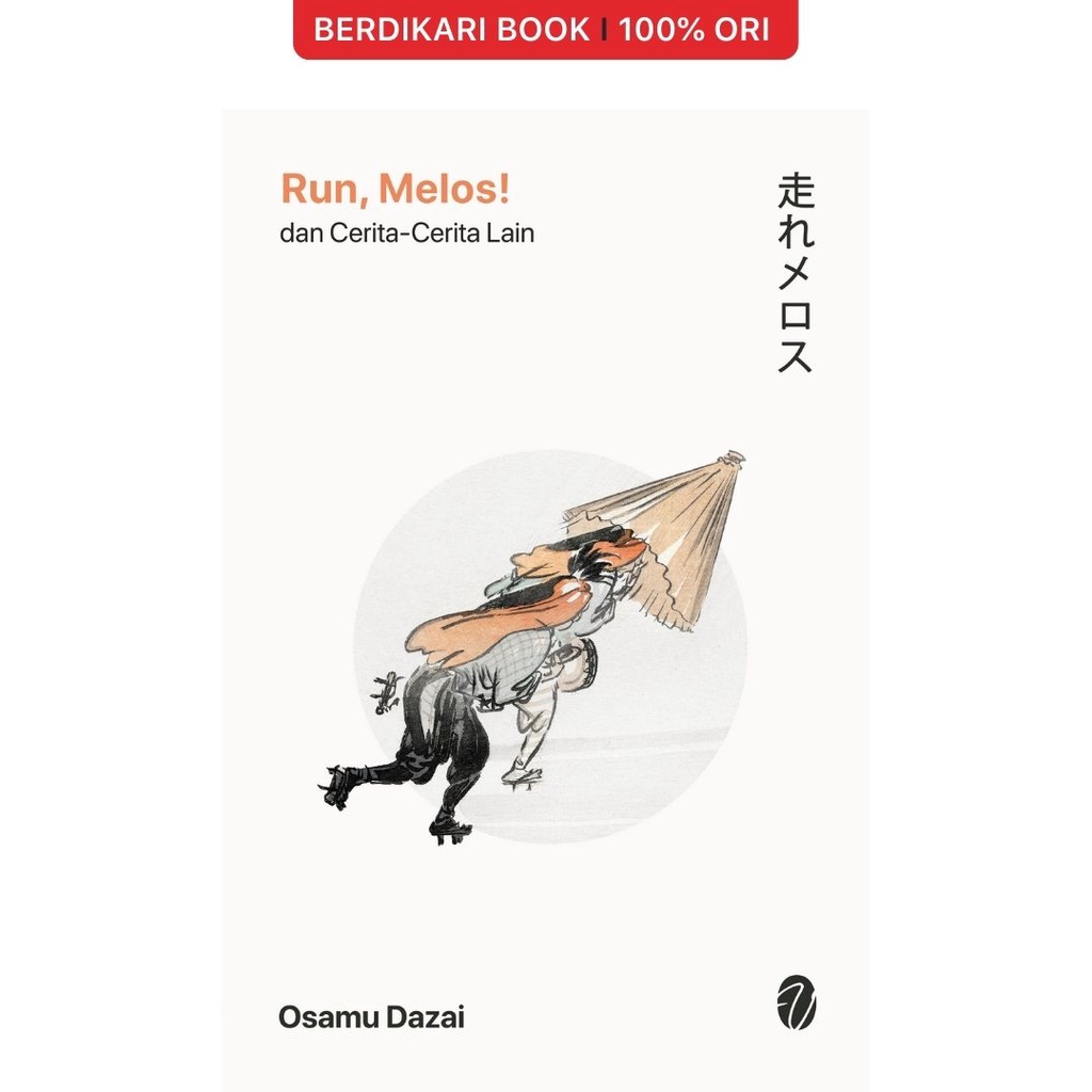 Jual Berdikari - Dazai: Run Melos! Dan Cerita-Cerita Lain - Jalan Baru ...