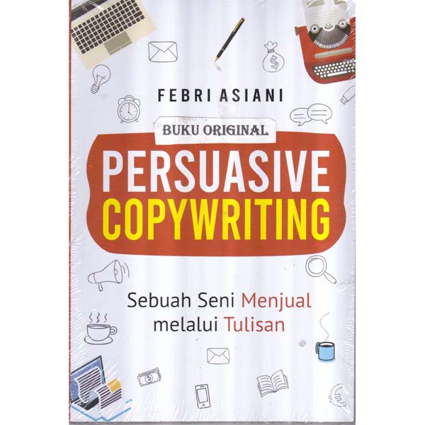 Jual Buku Original Persuasive Copywriting Sebuah Seni Menjual