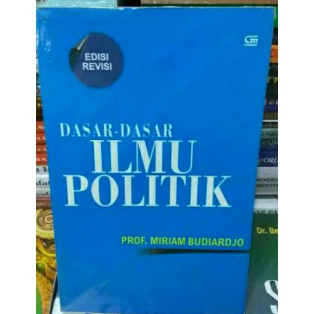 Jual Buku Dasar-Dasar Ilmu Politik Edisi Revisi By Miriam Budiardjo ...