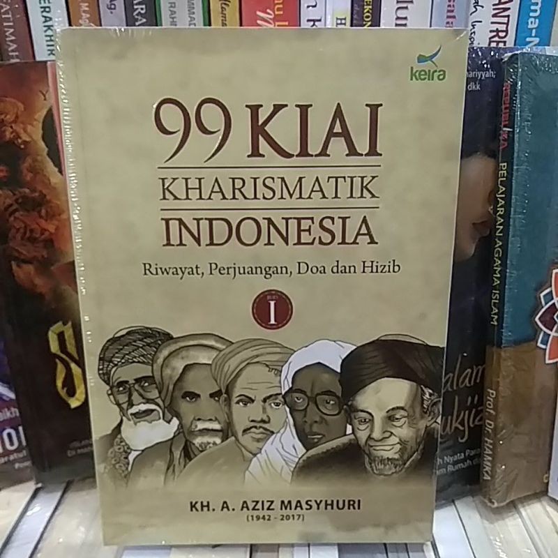 Jual 99 Kiai Kharismatik Indonesia,Riwayat,Perjuangan,Doa Dan Hizib ...