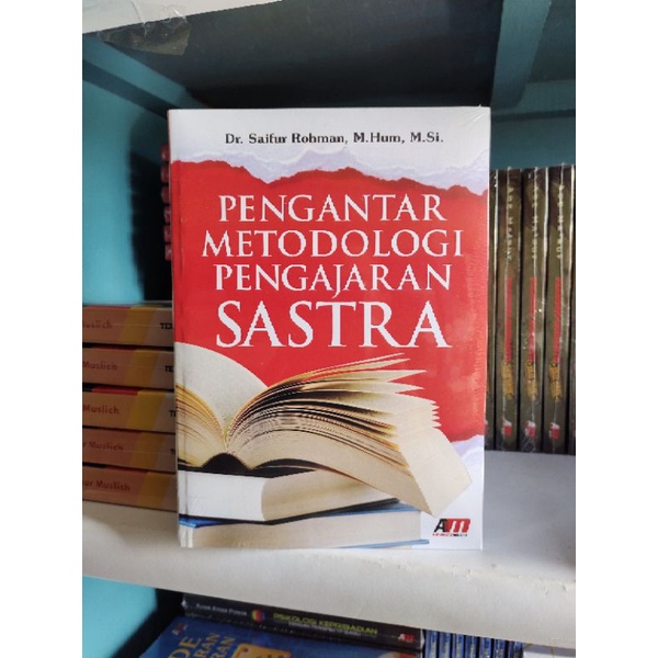 Jual buku pengantar metodologi pengajaran sastra - saifur rohman Harga ...