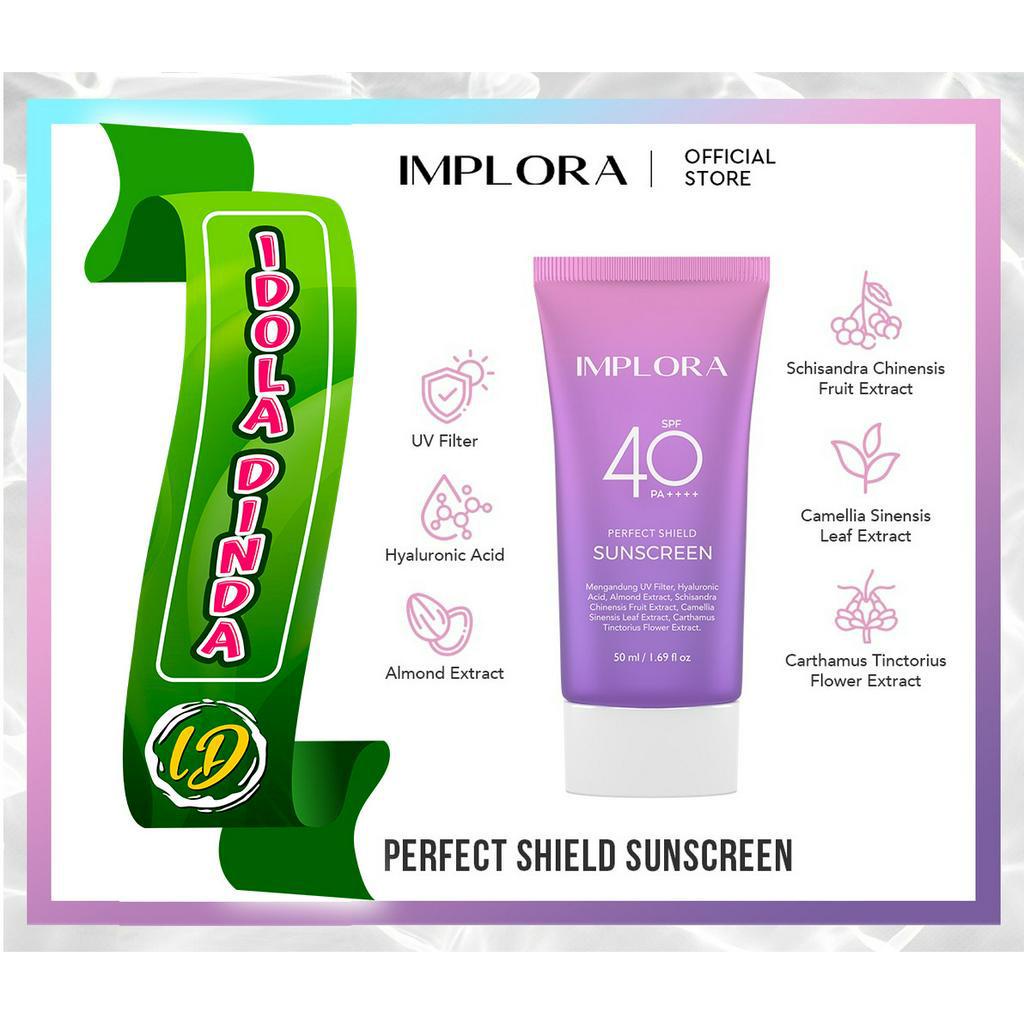 Jual IMPLORA SUNSCREEN PERFECT SHIELD & SPF 40 PA++++ 50ml | SUNBLOCK ...