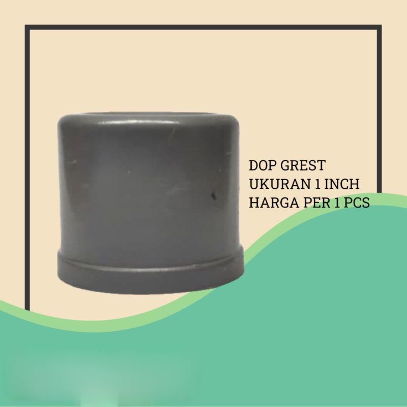 Jual GREST DOP 1 INCH - TUTUP PIPA POLOS 1 INCH - FITTING PIPA PVC ...