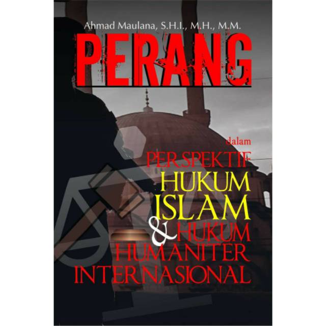 Jual NEW - BUKU PERANG, Dalam Prespektif Hukum Islam Dan Hukum ...