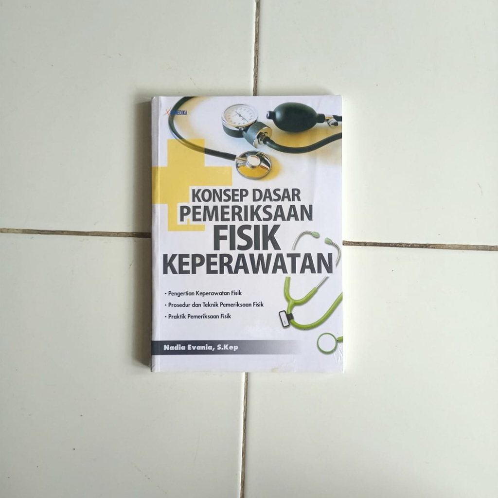 Jual Buku Konsep Dasar Pemeriksaan Fisik Keperawatan - Nadia Evania Ori ...