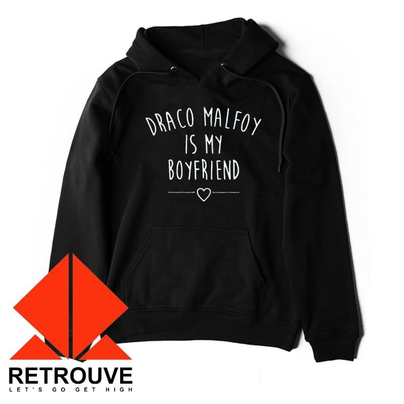 Draco malfoy is my boyfriend hoodie hot sale