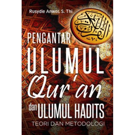 Jual Buku Original Pengantar Ulumul Quran Dan Ulumul Hadits Teori Dan Metodologi Shopee Indonesia 8078