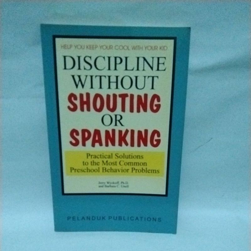 Jual DISCIPLINE WITHOUT SHOUTING OR SPANKING (Jerry Wyckoff,pH.D