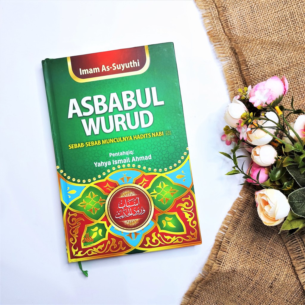 Jual BUKU - ASBABUL WURUD - SEBAB-SEBAB MUNCULNYA HADITS NABI ...