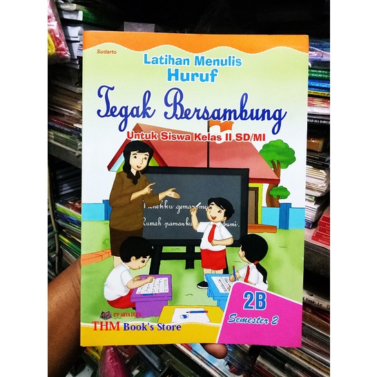 Jual Latihan Menulis Huruf Tegak Bersambung 2B SD Kelas 2 Penulis ...