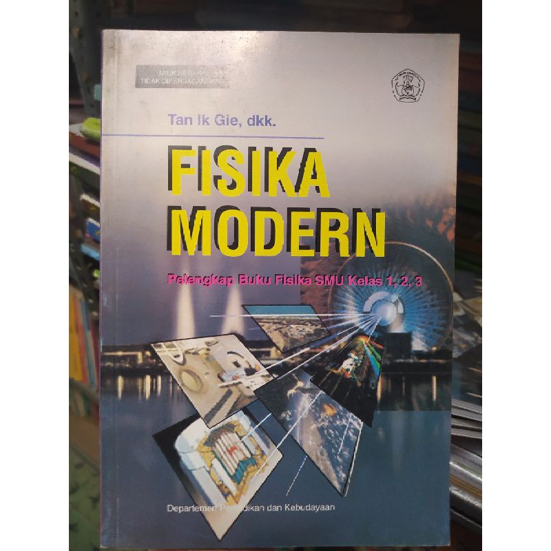 Jual Fisika Modern Tan Ik Gie Pelengkap Buku Fisika Smu Kelas 1 2 3 Shopee Indonesia 3464