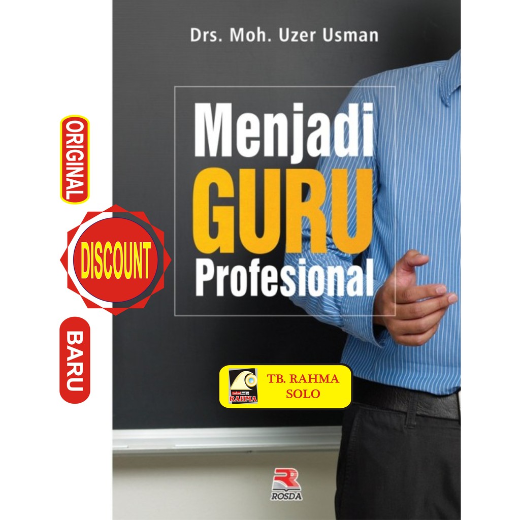 Jual MENJADI GURU PROFESIONAL Moh. Uzer Usman REMAJA ROSDAKARYA ROSDA ...