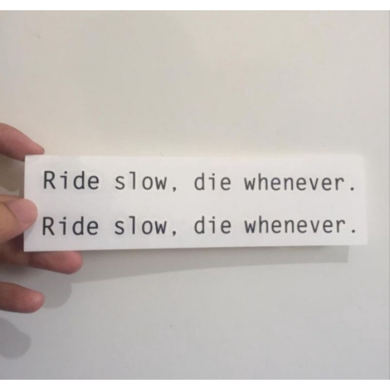 Jual Cutting Sticker Sepeda Ride Slow Die Whenever | Shopee Indonesia